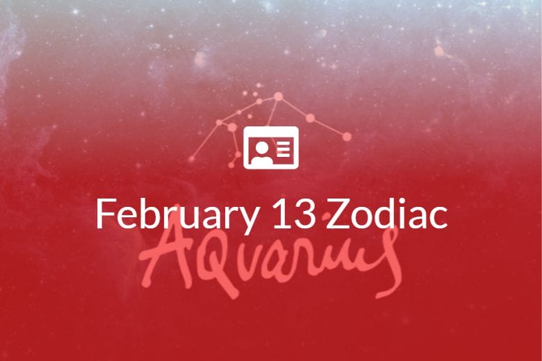 february-13-zodiac-sign-full-horoscope-and-personality