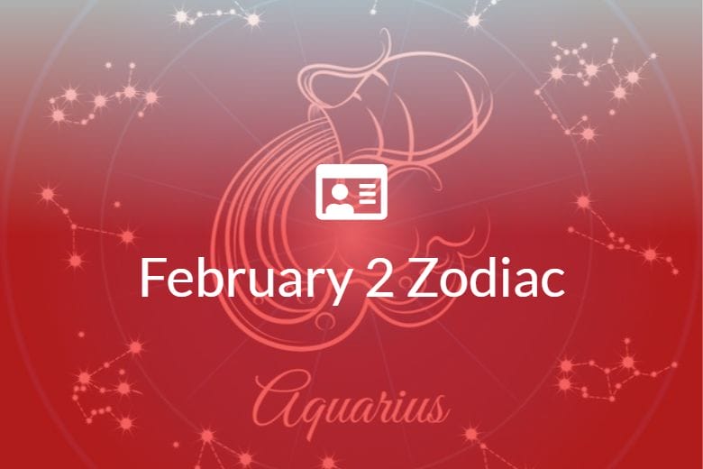 February 2 Zodiac Sign Full Horoscope And Personality