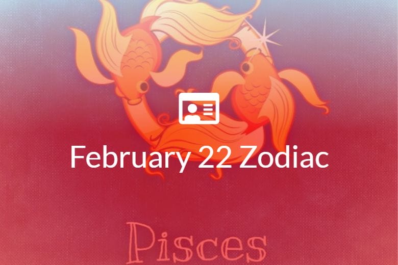 February 22 Zodiac Sign Full Horoscope And Personality