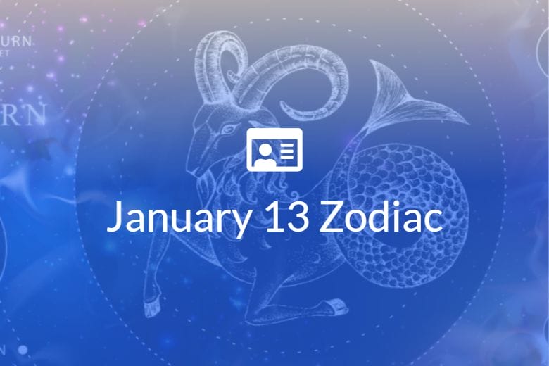 January 13 Zodiac