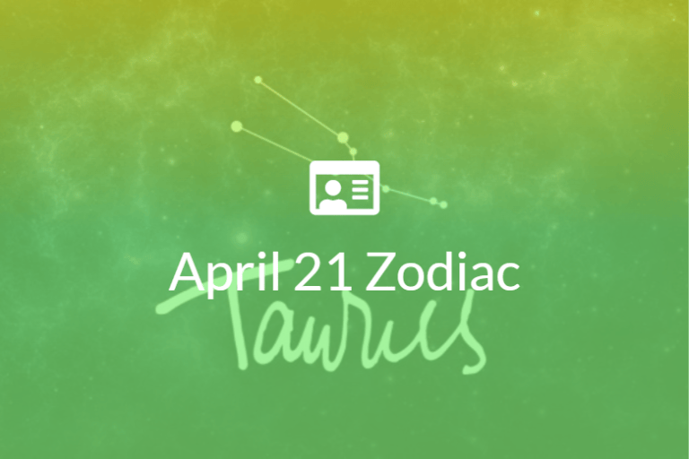 April 21 Zodiac Sign Full Horoscope And Personality