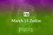 March 15 Zodiac Sign Full Horoscope And Personality