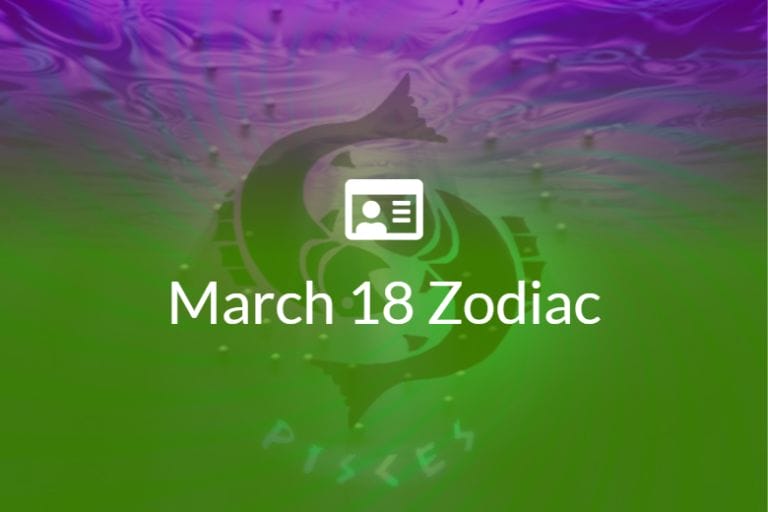March 18 Zodiac Sign Full Horoscope And Personality