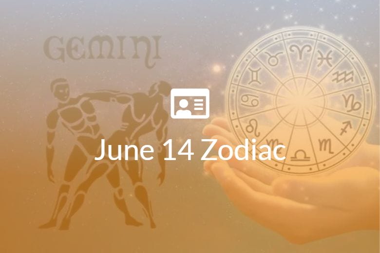 June 14 Zodiac Sign Full Horoscope And Personality