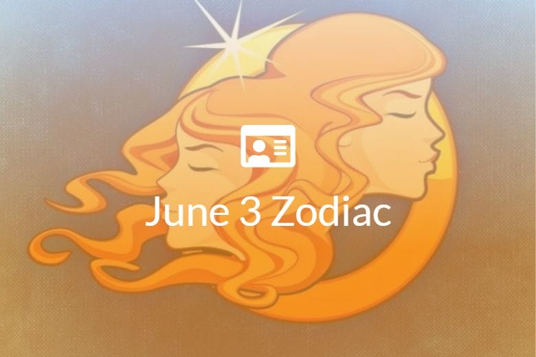 June 3 Zodiac