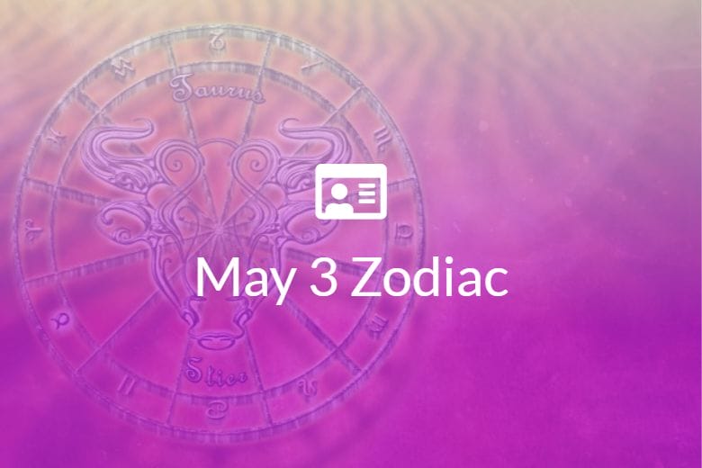 may-3-zodiac-sign-full-horoscope-and-personality