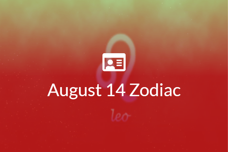 August 14 Zodiac Sign Full Horoscope And Personality