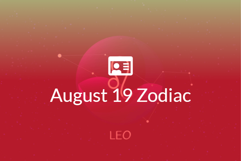 August 19 Zodiac Sign Full Horoscope And Personality