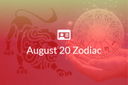 August 20 Zodiac Sign Full Horoscope And Personality