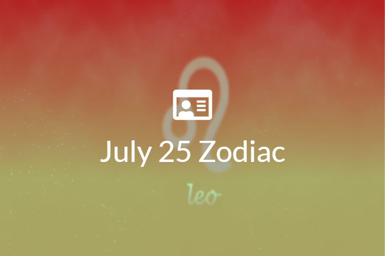 July 25 Zodiac Sign Full Horoscope And Personality