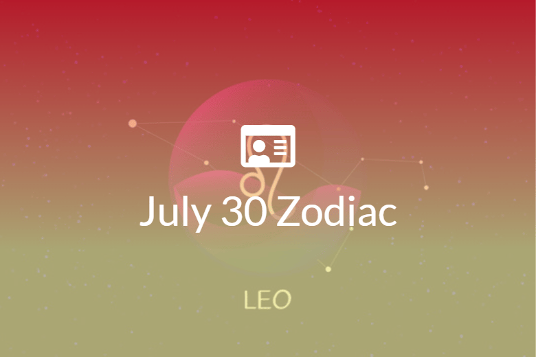 July 30 Zodiac Sign Full Horoscope And Personality