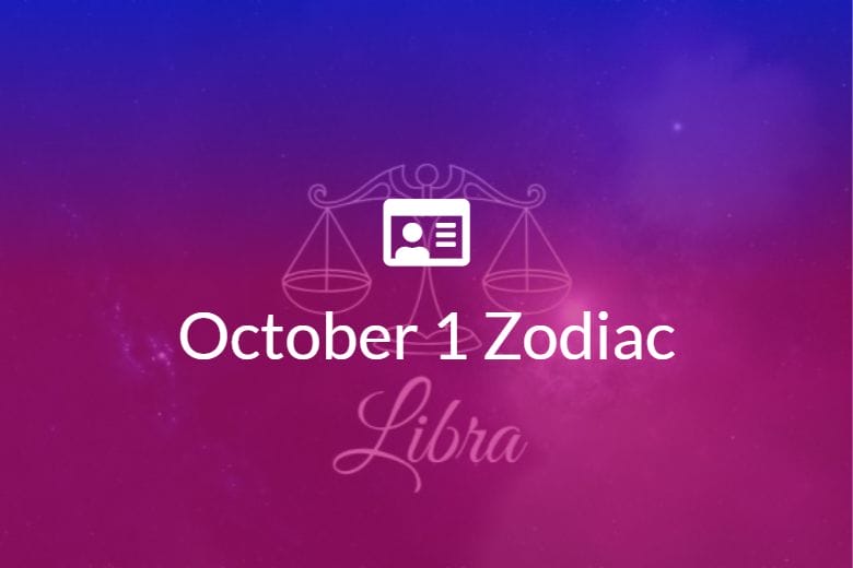 October 1 Zodiac Sign Full Horoscope And Personality