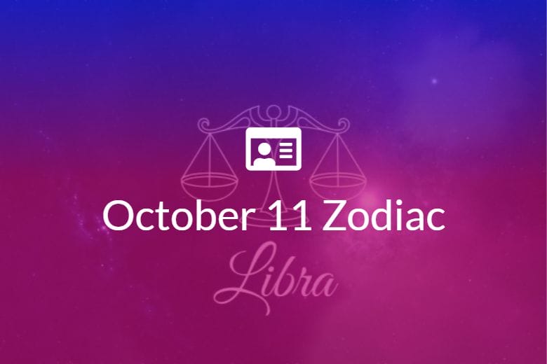 October 11 Zodiac Sign Full Horoscope And Personality