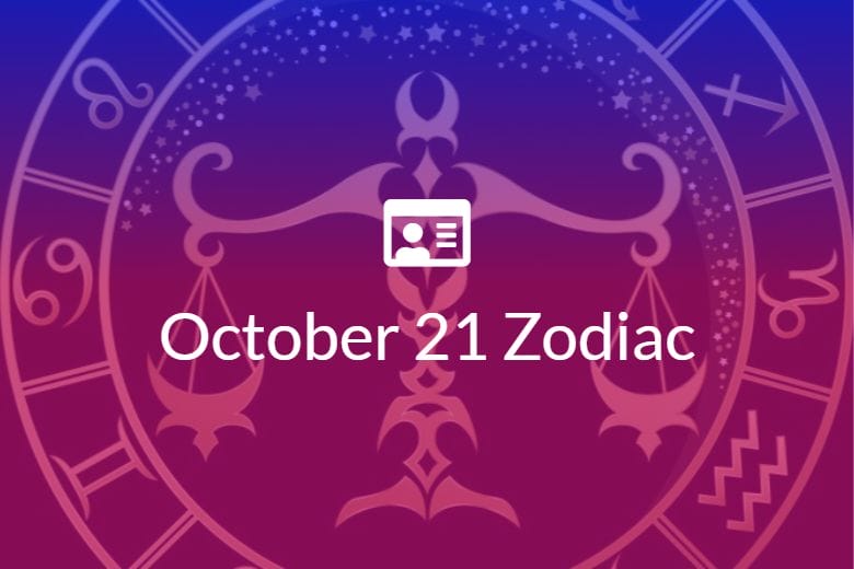 October 21 Zodiac Sign Full Horoscope And Personality