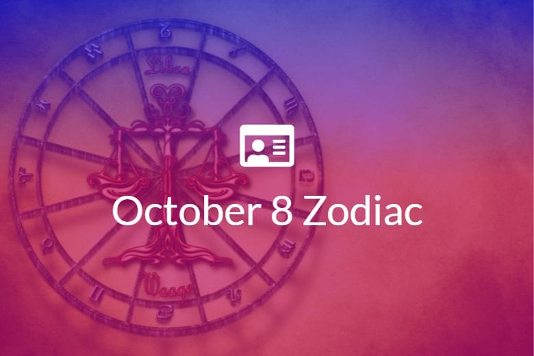 October 8 Zodiac Sign Full Horoscope And Personality