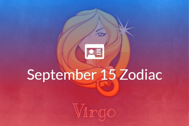 September 15 Zodiac Sign Full Horoscope And Personality september-15-zodiac-sign-full-horoscope-and-personality