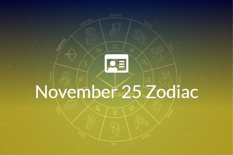 November 25 Zodiac Sign Full Horoscope And Personality