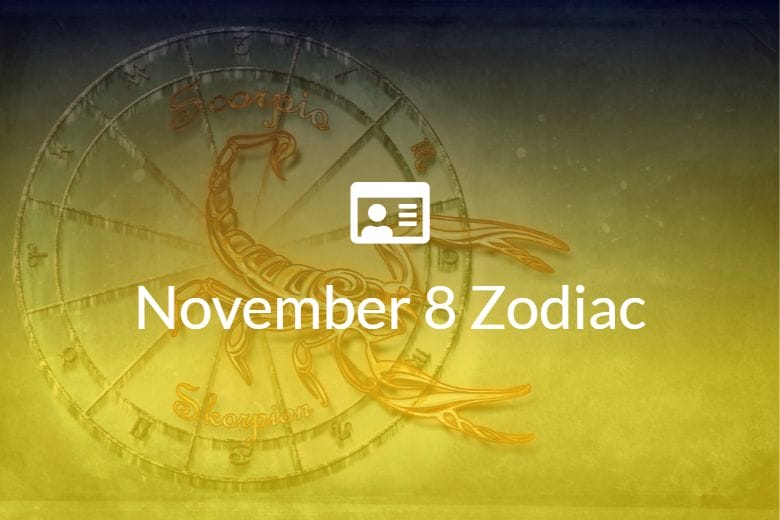 November 8 Zodiac Sign Full Horoscope And Personality