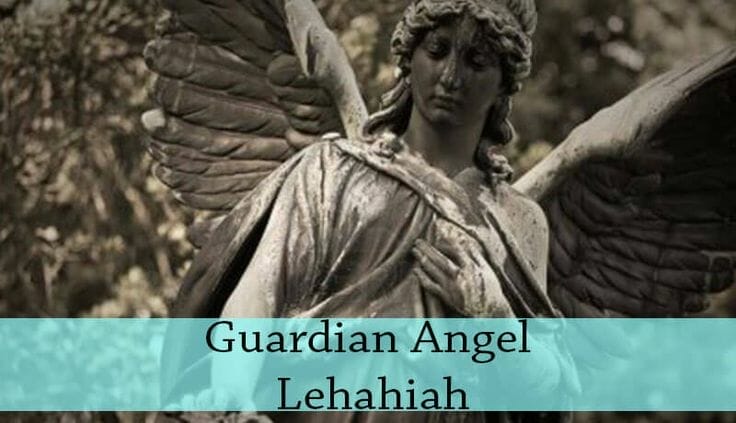The Characteristics Of Lehahiah Guardian Angel